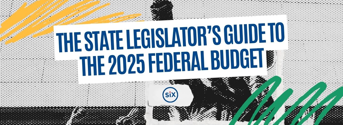 The State Legislator's Guide to the 2025 Federal Budget